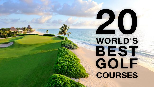 20 Of The World s Best Golf Courses To Play Before You Die Golfscape