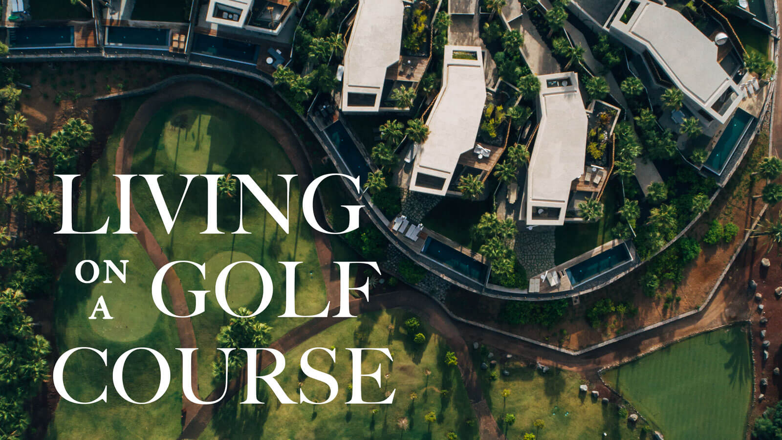 5 Reasons Why You Should be Living on a Golf Course • golfscape