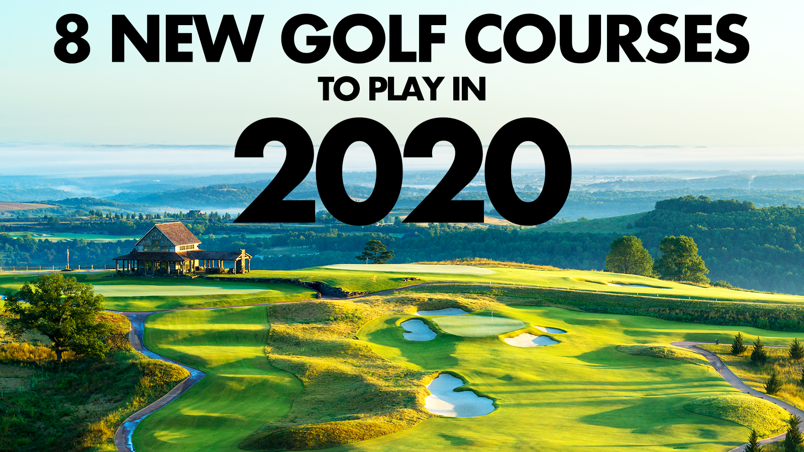 8 New Golf Courses to Play in 2020 • golfscape